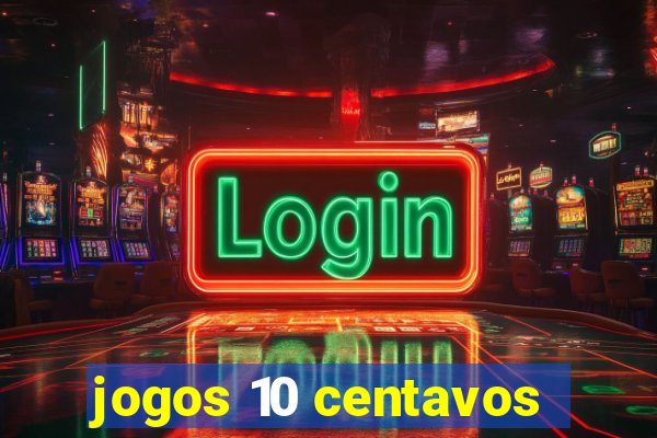 jogos 10 centavos